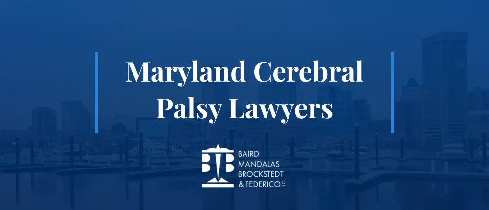 Cerebral Palsy Lawyers | Baltimore