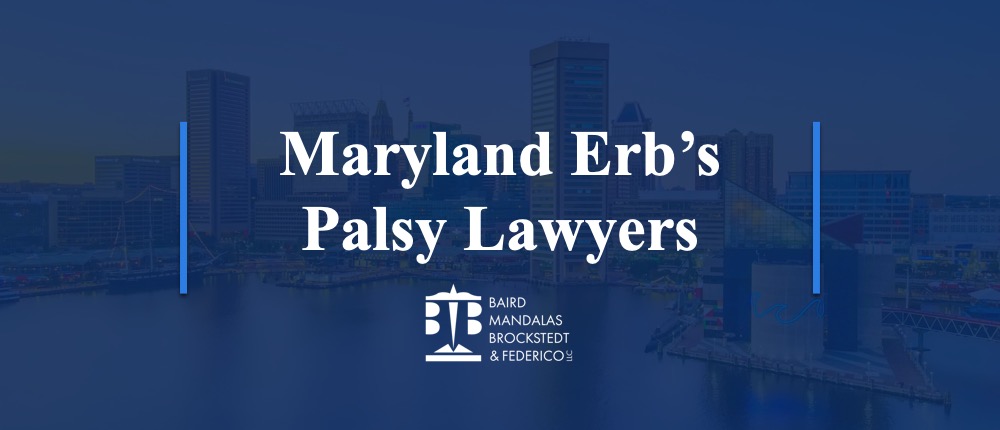 Erb’s Palsy Lawyers | Maryland