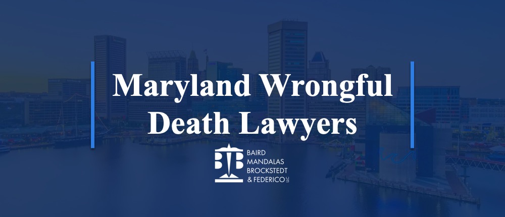 Wrongful Death Lawyers | Maryland