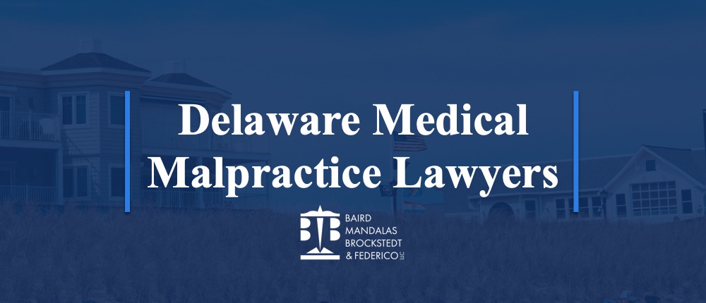 Medical Malpractice Lawyers | Delaware